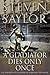 A Gladiator Dies Only Once by Steven Saylor
