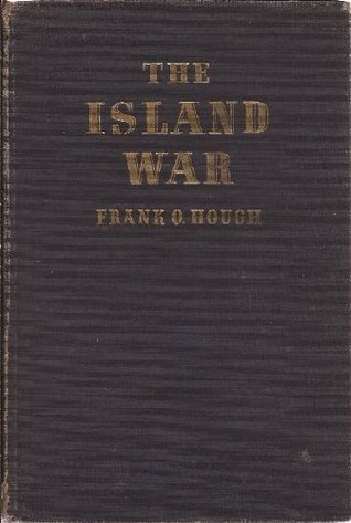 The Island War The United States Marine Corps in the Pacific