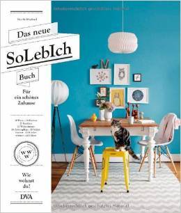 Das neue SoLebIch Buch: für ein schönes Zuhause