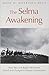 The Selma Awakening: How th...