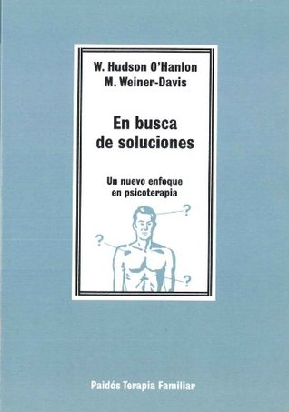 En Busca De Soluciones/ In Search of Solutions: Un Nuevo Enfoque En Psicoterapia / a New Direction in Psychotherapy (Paperback)