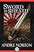 Sword in Sheath by Andre Norton