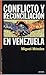 Conflicto y Reconciliación en Venezuela by Miguel Méndez