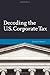 Decoding The U.S. Corporate Tax (Urban Institute Press)