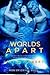Worlds Apart by Laylah Roberts