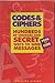 Codes and Ciphers: Hundreds of Unusual and Secret Ways to Send Messages
