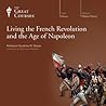 Living the French Revolution and the Age of Napoleon by Suzanne M. Desan
