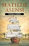 Tierra firme by Matilde Asensi