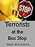Terrorists At The Bus Stop