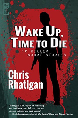 Wake Up, Time to Die (Kindle Edition)