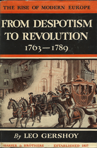 From Despotism to Revolution, 1763-1789 (Hardcover)