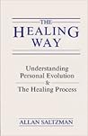 Healing Way: Understanding Personal Evolution and the Healing Process Healing Way: Understanding Personal Evolution and the Healing Process