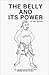 Belly and Its Power by Allan Saltzman