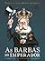 As Barbas do Imperador by Lilia Moritz Schwarcz