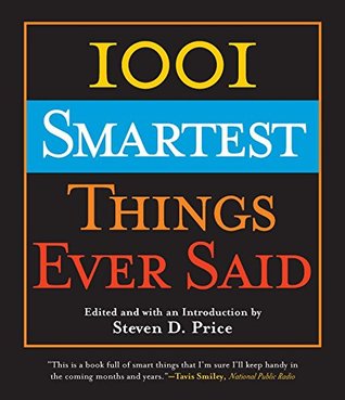 1001 Smartest Things Ever Said (Kindle Edition)