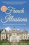 French Illusions: My Story as an American Au Pair in the Loire Valley (Book 1)