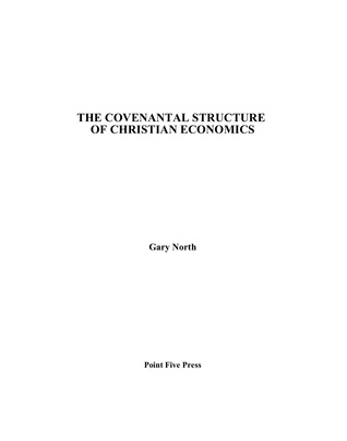 The Covenantal Structure of Christian Economics