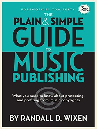 The Plain and Simple Guide to Music Publishing (LIVRE SUR LA MU)