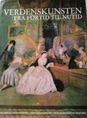 Verdenskunsten fra fortid til nutid (Hardcover)