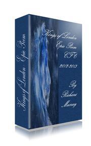 Kings of London Epic Poem CFC 2012-2013 (Kings of London Epic Poem, #1)