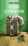 Cei dintâi şi cei de pe urmă by Lyudmila Ulitskaya