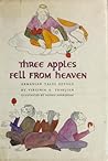 Three Apples Fell from Heaven: Armenian Tales Retold