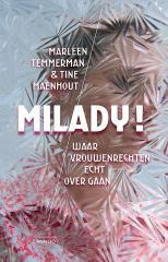 Milady! Waar Vrouwenrechten Echt Over Gaan