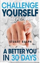 Challenge Yourself, I Dare You: A Better You In 30 Days! (Kindle Edition)