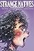 Strange Natives: The Boy Wi...