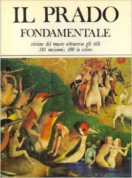 Il Prado fondamentale. Visione del museo attraverso gli stili