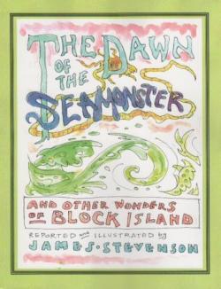 The Dawn of the Seamonster and other wonders of Block Island