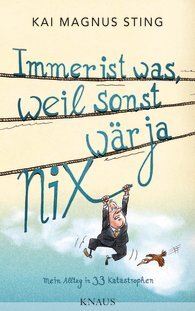 Immer ist was, weil sonst wär ja nix (Paperback)
