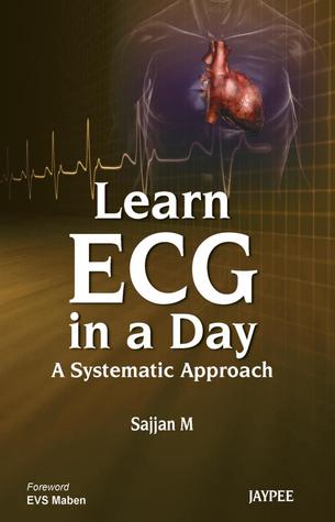 Learn ECG in a Day: A Systematic Approach (Paperback)