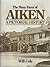 The Many Faces of Aiken: A Pictorial History