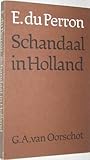 Schandaal in Holland Schandaal in Holland