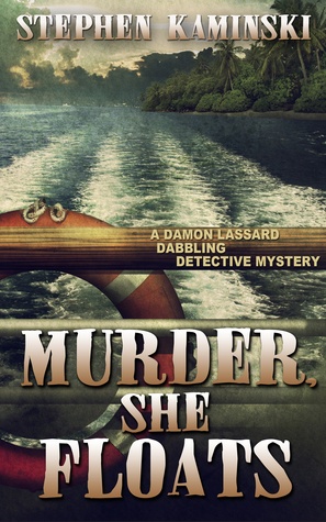 Murder, She Floats (Damon Lassard Dabbling Detective Mystery #3)
