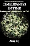 Timelessness in Time: In a Cosmos Without Beginning and End
