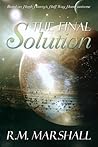 The Final Solution by R.M.  Marshall