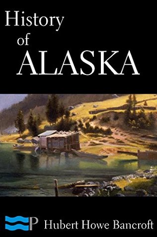 History of Alaska (Kindle Edition)
