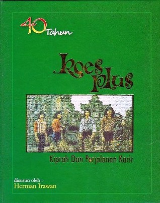 40 Tahun Koes Plus: Kiprah dan Perjalanan Karir
