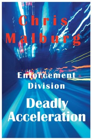 Deadly Acceleration (Enforcement Division #1)