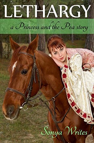 Lethargy - a Princess and the Pea story (Fairy Tales Retold)