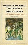 Formas de Sociedad y Economía en Hispanoamérica Formas de Sociedad y Economía en Hispanoamérica