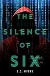 The Silence of Six by E.C. Myers The Silence of Six by E.C. Myers