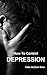 How To Control Depression -...