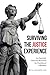 Surviving the Justice Experience: An Essential Christian Resource for Families of Offenders
