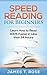 Speed Reading For Beginners by James T. Rose Speed Reading For Beginners by James T. Rose