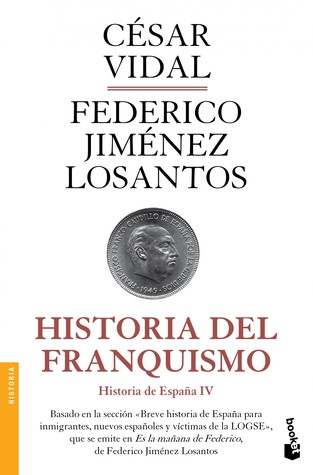 Historia de España IV: Historia del Franquismo (Historia de España, #4)