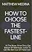 How To Choose The Fastest-L...