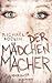 Der Mädchenmacher